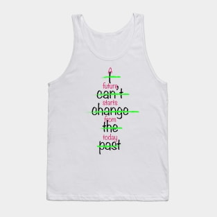 Forget the past and build a future design cool and motivational Tank Top